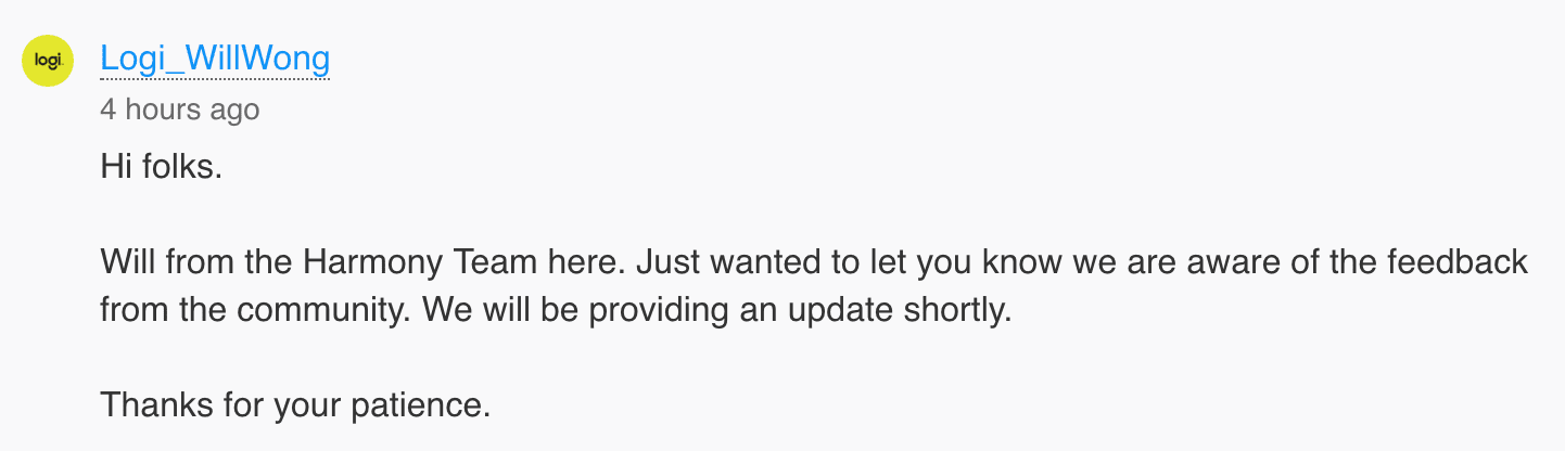 Screenshot of a forum post by a Logitech employee saying that the Harmony team is aware of the feedback and it will provide an update shortly.