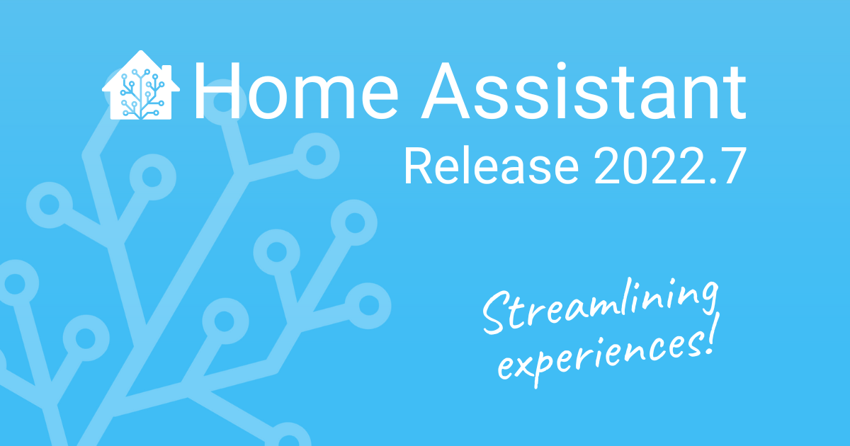 Home Assistant 2022.7: A stunning performance – Home Assistant