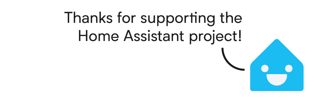 Thank you for supporting the Home Assistant project